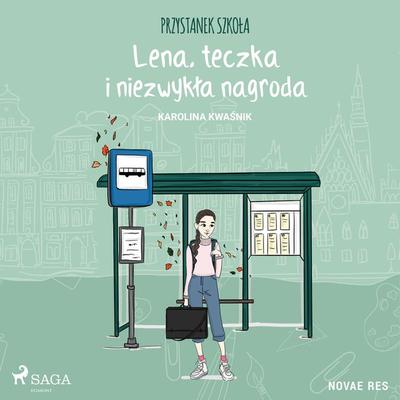 Przystanek szkoła. Lena, teczka i niezwykła nagroda - Karolina Kwaśnik, Audio, 9788728486894