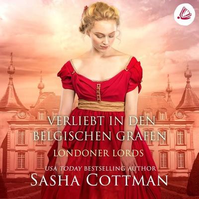 Verliebt in den belgischen Grafen: Londoner Lords - Sasha Cottman, Audio, 4066339309012