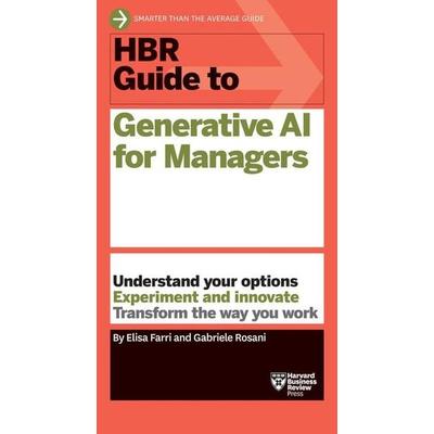 HBR Guide to Generative AI for Managers, Gebundene Ausgabe von Elisa Farri,Gabriele Rosani, Ingram Publishers Services