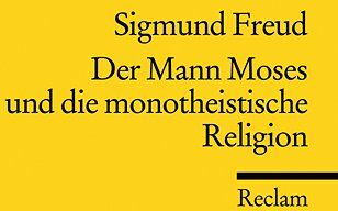 Sigmund Freud - Der Mann Moses und die monotheistische Religion: Drei Abhandlungen - Preis vom 19.10.2026 19:33:35 h