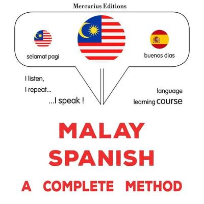 Malay - Spanish : a complete method - James Gardner, Audio, 9782821173811