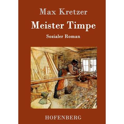 Meister Timpe, Gebundene Ausgabe von Max Kretzer, Hofenberg, 978-3-8430-9944-8