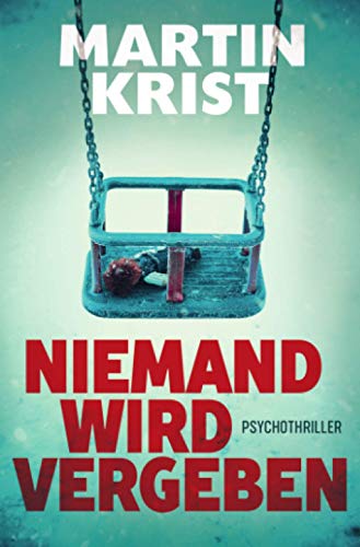 Martin Krist - Niemand wird vergeben: Psychothriller - Preis vom 11.10.2026 03:10:56 h