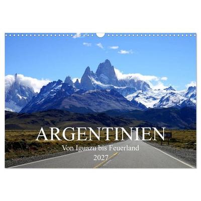 Argentinien - Von Iguazu bis Feuerland (Wandkalender 2027 DIN A3 quer), CALVENDO Monatskalender