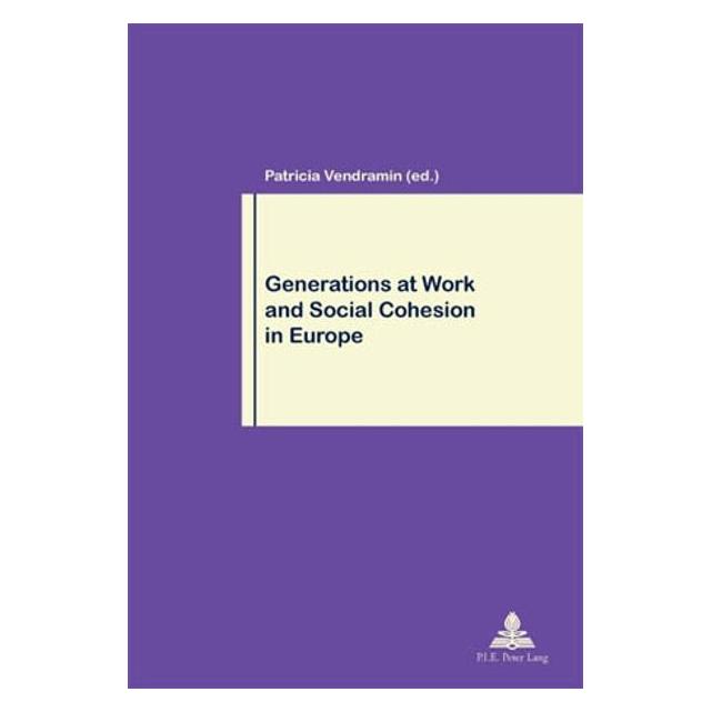 Peter Lang Generations at Work and Social Cohesion in Europe (Englisch, Softcover, Patricia Vendramin) (56020756)
