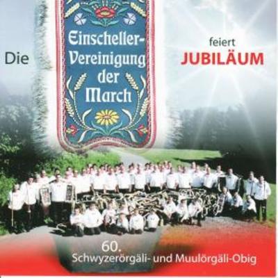 feiert Jubiläum - Einscheller-Vereinigung der March, CD