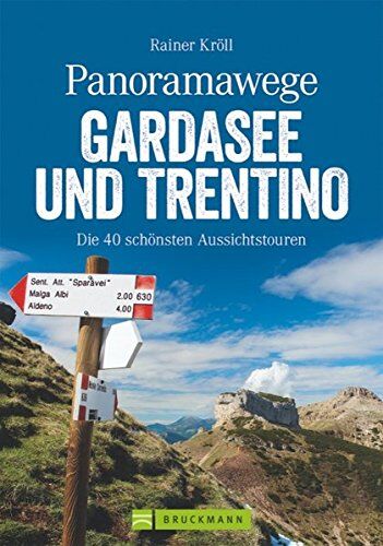 Kröll, Rainer D. - Wanderführer Gardasee: Panoramawege Gardasee und Trentino. Die 40 schönsten Aussichtstouren bietet dieser Wanderführer Gardasee! Erleben Sie die ... und auf den Gardasee. (Erlebnis Wandern) - Preis vom 14.10.2026 23:07:16 h