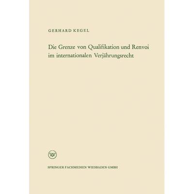 Die Grenze von Qualifikation und Renvoi im internationalen Verjährungsrecht, Taschenbuch von Gerhard Kegel, VS Verlag für Sozialwissenschaften,