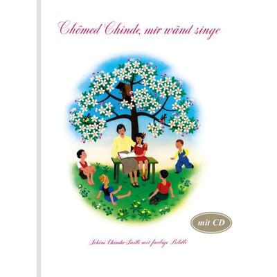 Chömed Chinde mir wänd singe, Sonstige von , Hug Musikverlage, 978-3-905847-16-1