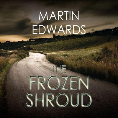 The Frozen Shroud, The - Martin Edwards, Audio, 9781399141437