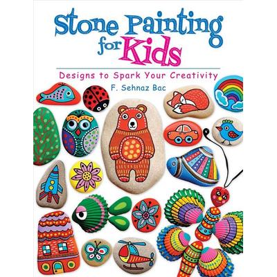 Stone Painting for Kids, Taschenbuch von F. Sehnaz Bac, Dover Publications Inc.