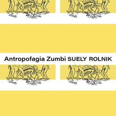 Antropofagia Zumbi - Suely Rolnik, Audio, 9786561190206