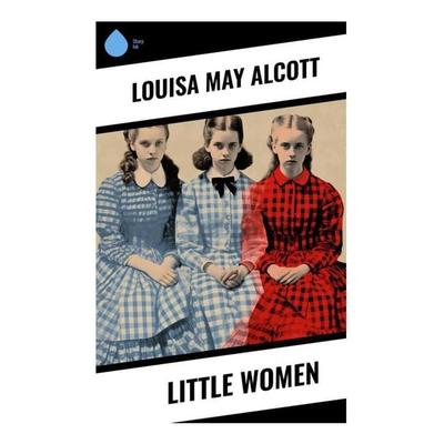 Little Women, Taschenbuch von Louisa May Alcott, Sharp Ink, 978-80-283-3908-1