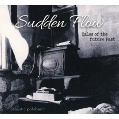 Tales Of The Future Past - Sudden Flow, CD