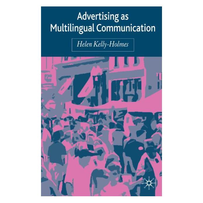 Palgrave Macmillan Uk Kelly-Holmes:Advertising as Multilingua (Englisch, Hardcover, H. Kelly-Holmes) (63359320)