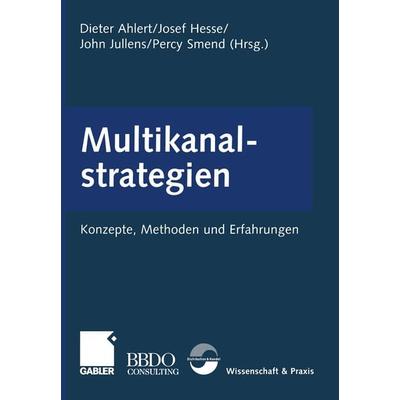 Multikanalstrategien, Taschenbuch von , Betriebswirtschaftlicher Verlag Gabler, 978-3-322-90468-3