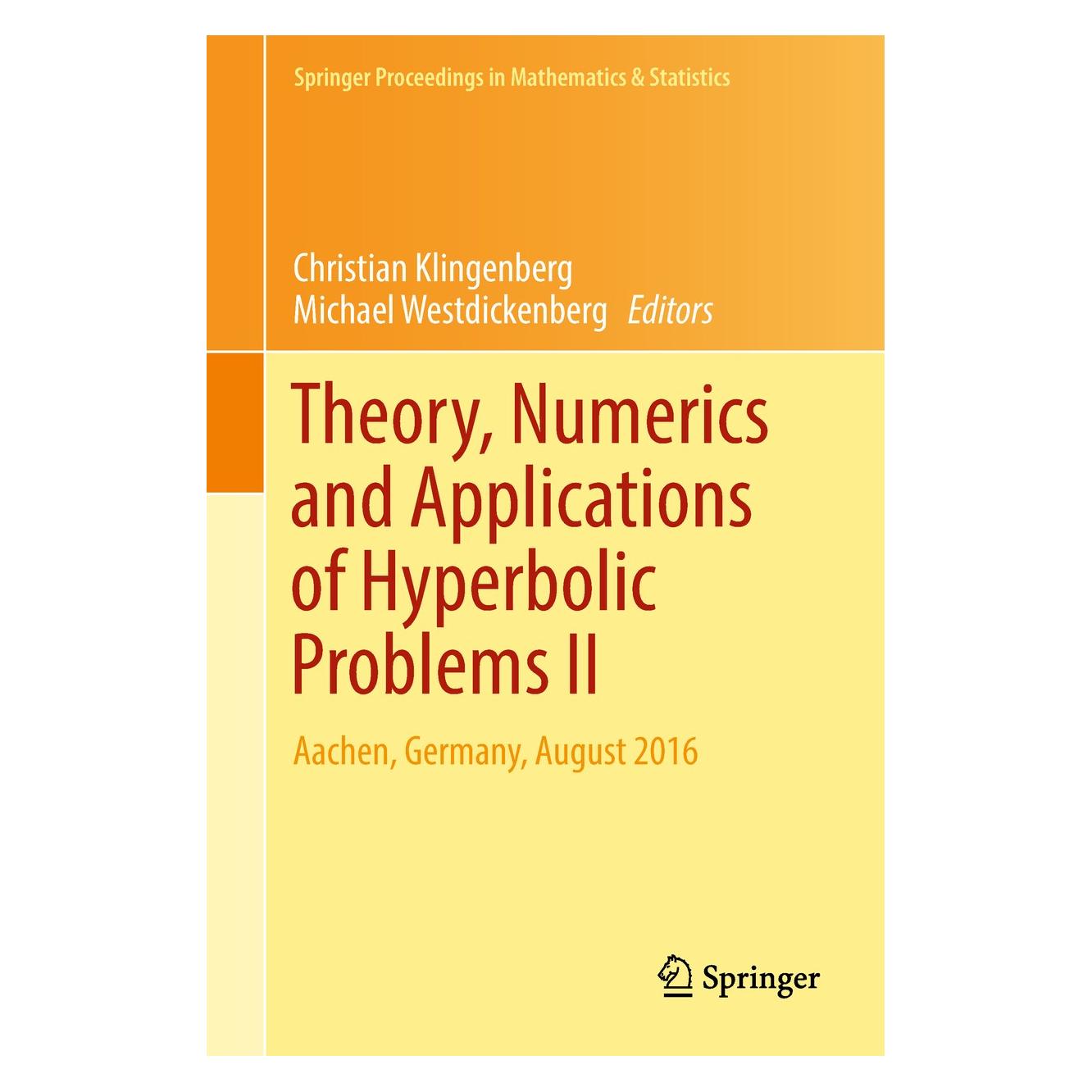 Springer Theory, Numerics and Applications of Hyperbolic Problems II (Englisch, Hardcover, Christian Klingenberg, Michael Westdickenberg) (9783319915470)