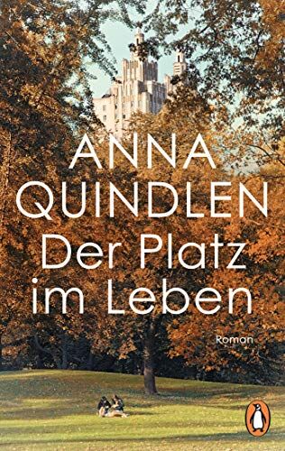 Anna Quindlen - Der Platz im Leben: Roman - Preis vom 02.10.2026 23:42:20 h