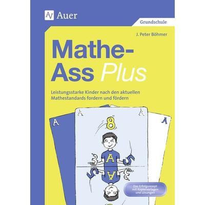 Mathe-Ass plus, Geheftet von J. Peter Böhmer, Auer Verlag in der AAP Lehrerwelt GmbH, 978-3-403-06626-2