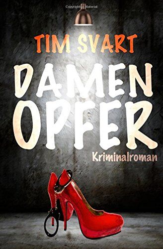 Tim Svart - Damenopfer: Kriminalroman: Karres erster Fall - Preis vom 15.10.2026 23:06:25 h