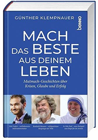Günther Klempnauer - Mach das Beste aus deinem Leben: Mutmach-Geschichten über Krisen, Glaube und Erfolg - Preis vom 07.10.2026 11:45:10 h