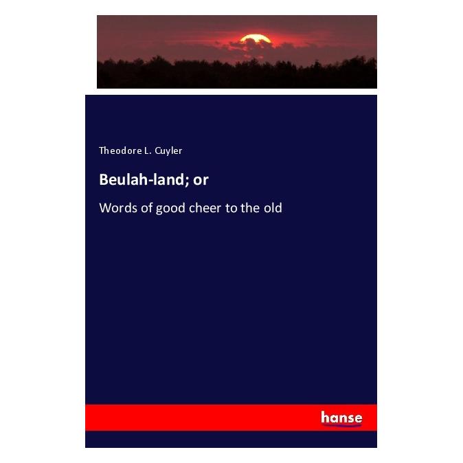 Hansebooks Beulah-land or (Englisch, Softcover, Theodore L Cuyler) (56015172)