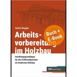 Arbeitsvorbereitung im Holzbau, Fachbücher von Stefan Weggler