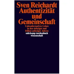 Authentizität und Gemeinschaft, Fachbücher von Sven Reichardt