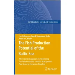 The Fish Production Potential of the Baltic Sea, Fachbücher von Henrik Ragnarsson Stabo, Lars Håkanson, Andreas C Bryhn