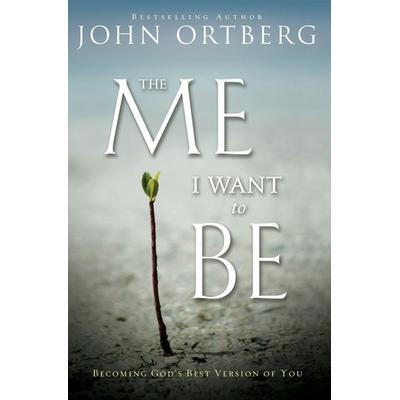 The Me I Want to Be, Taschenbuch von John Ortberg, KNV Besorgung, 978-0-310-34056-0