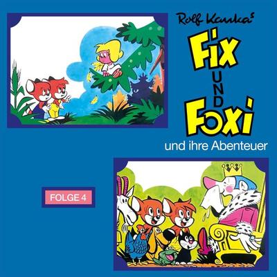 Fix und Foxi, Fix und Foxi und ihre Abenteuer, Folge 4 - Rolf Kauka, Audio, 4260507155894