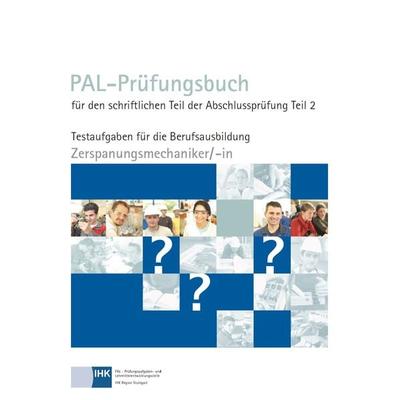 PAL-Prüfungsbuch für den schriftlichen Teil der Abschlussprüfung Teil 2 - Zerspanungsmechaniker/-in, Taschenbuch von , Christiani, Paul,