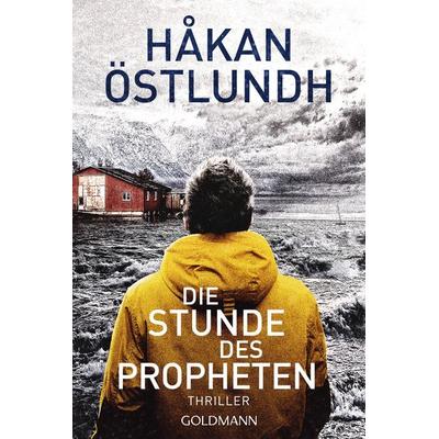 Die Stunde des Propheten, Taschenbuch von Håkan Östlundh, Goldmann, 978-3-442-49028-8