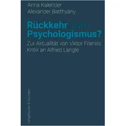 Rückkehr zum Psychologismus?, Fachbücher von Alexander Batthyány, Anna Kalender