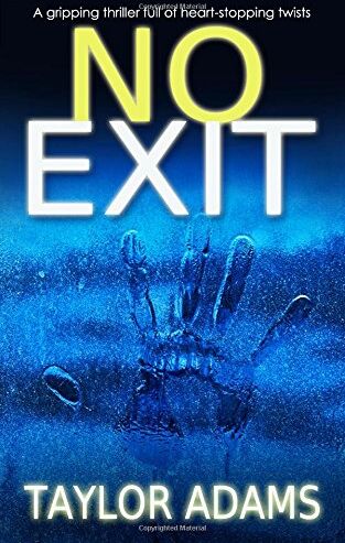 Taylor Adams - NO EXIT a gripping thriller full of heart-stopping twists - Preis vom 16.10.2026 11:41:07 h
