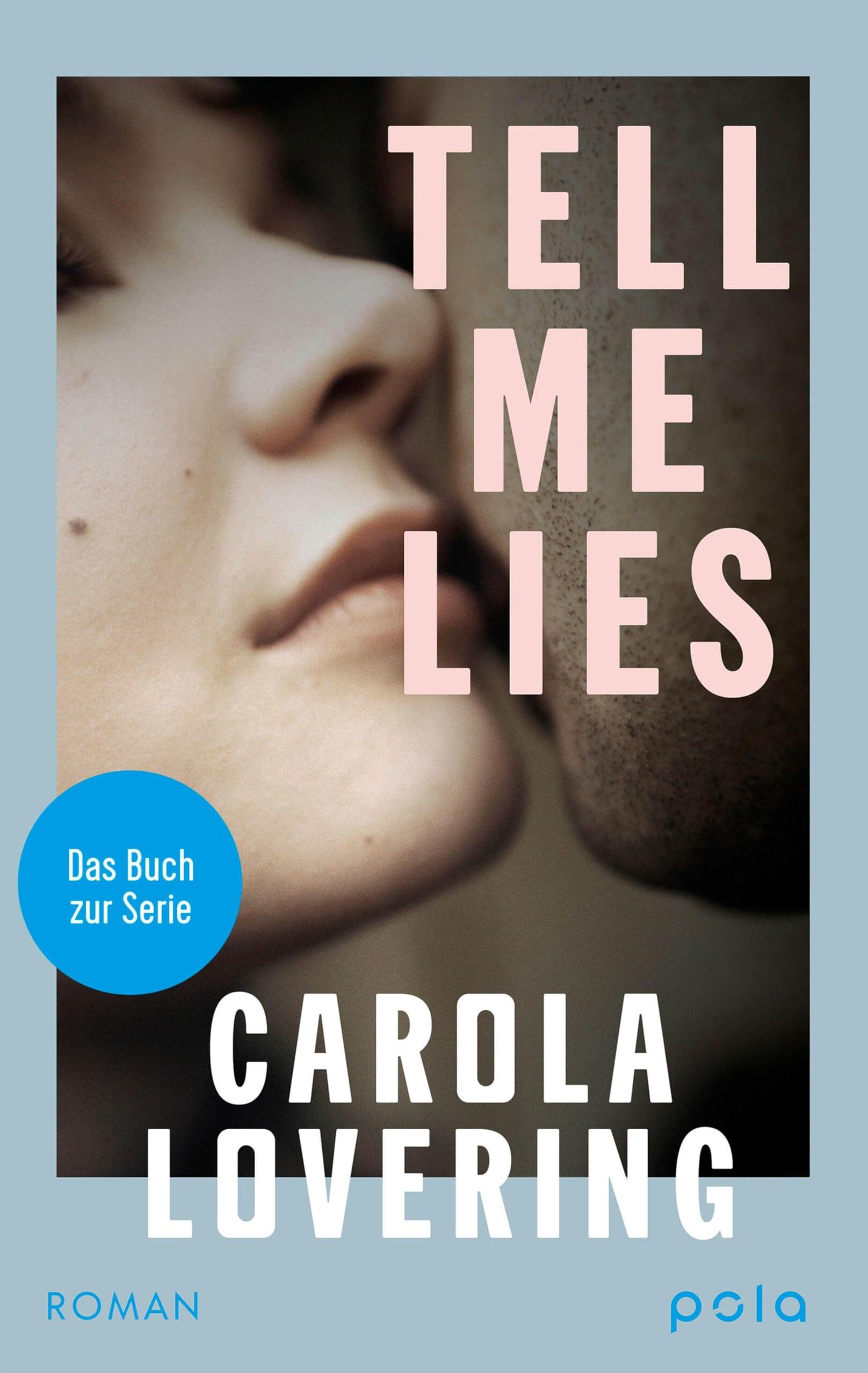 Carola Lovering - TELL ME LIES: Ein fesselnder Roman über die Macht toxischer Beziehungen - Preis vom 09.10.2026 07:28:09 h