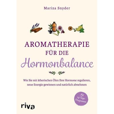 Aromatherapie für die Hormonbalance, Taschenbuch von Mariza Snyder, Riva