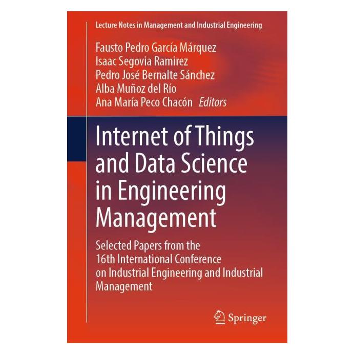 Springer Internet of Things and Data Science in Engineering Management (Englisch, Hardcover, Alba Muñoz del Río, Ana María Peco Chacón, Fausto Pedro García Márquez, Isaac Segovia Ramirez, Isaac/José Bernalte Snchez et al, Pedro José Bernalte Sánchez, Segovia Ramirez) (58566547)