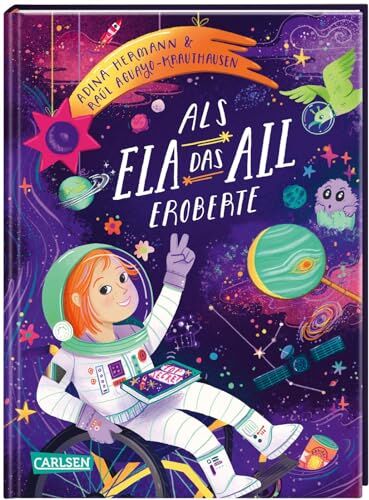Raúl Krauthausen - Als Ela das All eroberte: Mit einem Vorwort von (F)Astronautin Insa Thiele-Eich Wunderschöne Geschichte über Träume und Selbstvertrauen Kinderbuch ... zum Vorlesen Mit barrierefreier Typografie - Preis vom 17.10.2026 19:25:27 h