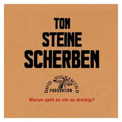 David Volksmu, Schallplatten, Warum geht es mir so dreckig? (Ton Steine Scherben)