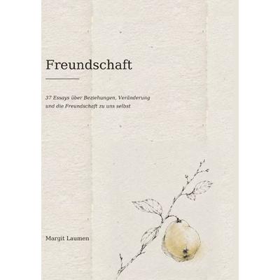 Freundschaft, Taschenbuch von Margit Laumen, Epubli, 978-3-565-78326-7