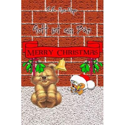 Gott ist ein Bär / Gott ist ein Bär Merry Christmas, Taschenbuch von Z.Z. Rox Orpo, Epubli, 978-3-7418-6432-2