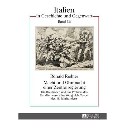 Macht und Ohnmacht einer Zentralregierung, Gebundene Ausgabe von Ronald Richter, Peter Lang GmbH, Internationaler Verlag der Wissenschaften,