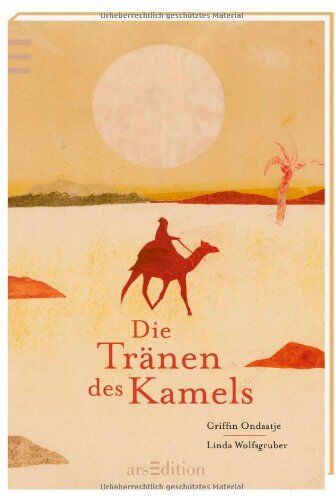 Griffin Ondaatje - Die Tränen des Kamels - Preis vom 09.10.2026 07:28:09 h