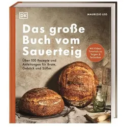Das grosse Buch vom Sauerteig, Ratgeber von Maurizio Leo
