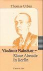 Thomas Urban - Vladimir Nabokov, Blaue Abende in Berlin - Preis vom 09.10.2026 07:28:09 h