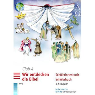 Club 4. Wir entdecken die Bibel (Schülerbuch), Taschenbuch von Dorothea Meyer-Liedholz,Rahel Voirol-Sturzenegger, Theologischer Verlag Zürich,