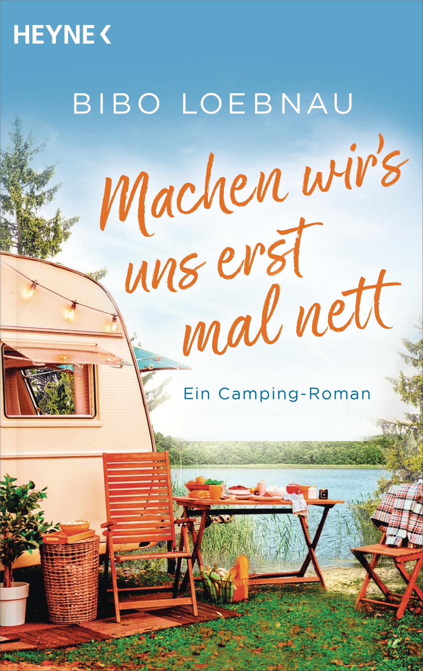 bibo Loebnau - Machen wir's uns erst mal nett: Ein Camping-Roman - Preis vom 13.10.2026 11:25:28 h
