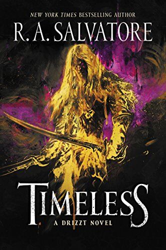 Salvatore, R. A. - Timeless: A Drizzt Novel (Forgotten Realms: Drizzt) - Preis vom 05.10.2026 03:47:11 h