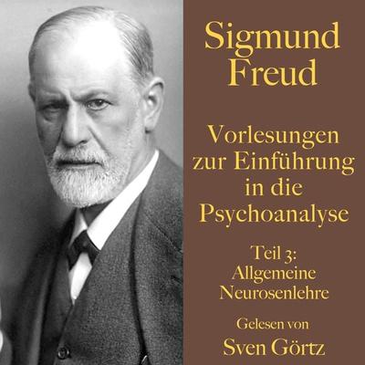 Sigmund Freud: Vorlesungen zur Einführung in die Psychoanalyse. Teil 3 - Sigmund Freud, Audio, 9783754501078